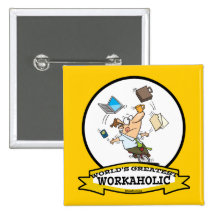 WELTBESTER WORKAHOLIC-MANN-CARTOON BUTTON