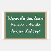 Wenn du das lesen  kannst - danke  deinem Lehrer! Sticker