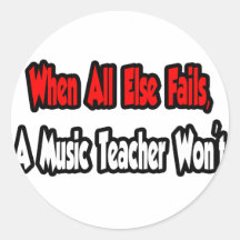 Wenn ganz sonst versagt, wird ein Musik-Lehrer nic Runder Sticker