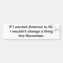 Wenn ich Amerika wollte, um zu versagen Auto Sticker