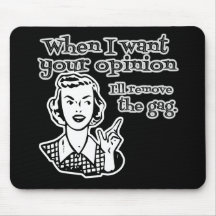 Wenn ich Ihre Meinung will, entferne ich den Gag B Mousepads