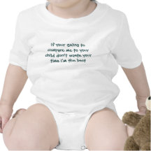 Wenn Ihr Gehen, mich mit Ihrem Kind zu vergleichen Tshirts