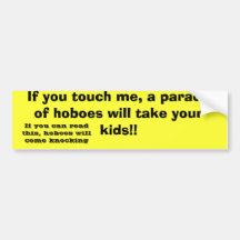Wenn Sie Touch ich, eine Parade von hoboes y… nehm Autoaufkleber