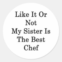 Wie es oder nicht meine Schwester ist der beste Ko Runde Aufkleber