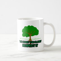 Wir teilen diesen Planeten - respektieren Sie ihn Kaffee Tasse
