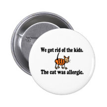 Wir wurden die Kinder los, welche die Katze allerg Button