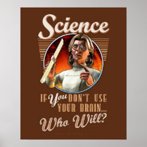 WISSENSCHAFT: Wenn SIE benutzen nicht Ihr Gehirn…  Plakate