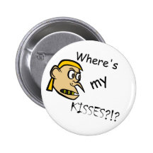 "Wo meine Kuss-" Knopf ist Anstecknadelbutton