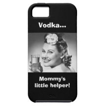 Wodka, der kleine Helfer der Mama! Hülle Fürs iPhone 5