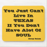 Wohnen Sie in Texas Mousepad mauspads