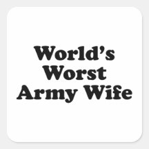 World's Worst Army Wife Square Sticker