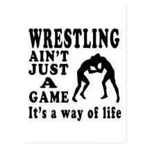 Wrestling Ain't Just A Game It's A Way Of Life Post Card