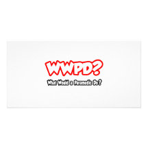 WWPD…, was ein Sanitäter tun würde? Foto Grußkarte