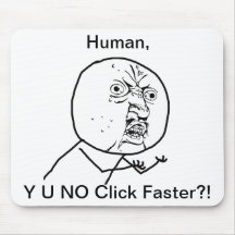 Y U KEIN Klicken schneller - Mousepad