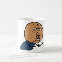 Y U NEIN? Typ Kaffee Tasse