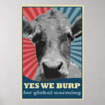 yes we burp for global warming poster