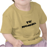 Yo Momma. Tshirt