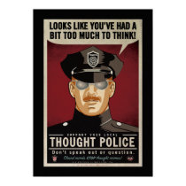 Zu viel, zum des Gedanken-Polizei-Plakats zu denke poster
