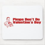 Zuhälter tun nicht Valentinstag Mousepad