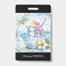 ʻOhana HIMELE Namensschild Shave Ice Ausweis