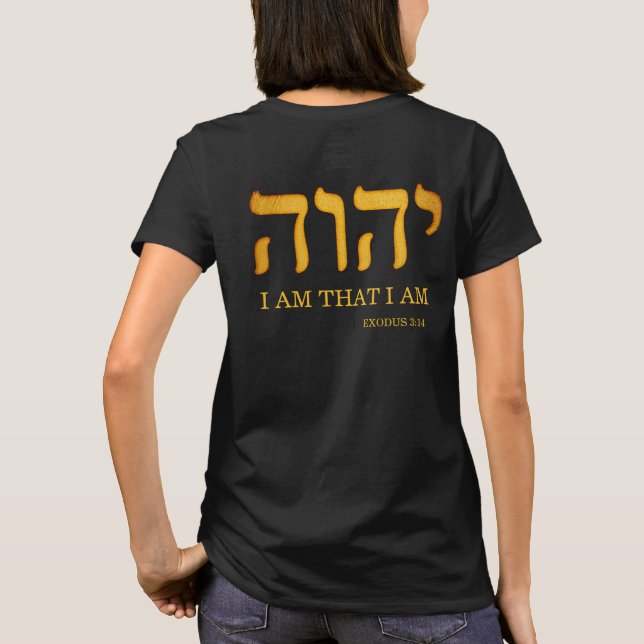 יהוה -- YHWH, Yahweh, "ich bin, dass ich" T-Shirt (Rückseite)