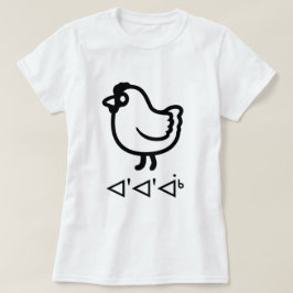 ᐊ'ᐊ'ᐋ ᒃ - Huhn in Inuktitut T-Shirt