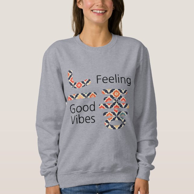 느 좋 Gefühl Good Vibes Women's Basic Sweatshirt [1] (Vorderseite)