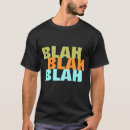 Suche nach blabla blabla tshirts Gespräch
