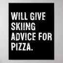 Suche nach lustige pizza poster Skiausrüstung