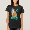 Suche nach immer hungrig tshirts Für