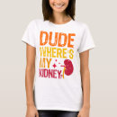 Suche nach nierentransplantation tshirts Erholung