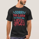 Suche nach boden lava tshirts Spät