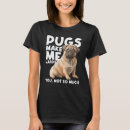 Suche nach glücklicher mops tshirts Möpsen
