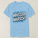 Suche nach wässern sie tshirts Wasser