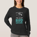 Suche nach vogelbeobachtung tshirts Ich