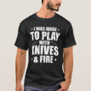Suche nach spiel mit feuer tshirts Hergestellt