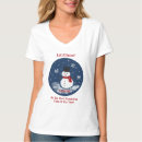 Suche nach lustige schneemänner tshirts Für sie