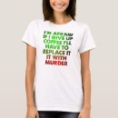 Suche nach lustiger mord tshirts Kaffee
