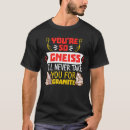 Suche nach geologe spaß tshirts Gneis