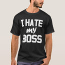 Suche nach ich hasse meinen chef tshirts Chefin