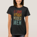 Suche nach große nase tshirts Humor