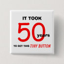 Suche nach 50 geburtstag buttons Humorvoll