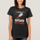 Suche nach metzgerei tshirts Prämie