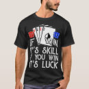 Suche nach pokerspieler tshirts Glücksspiel