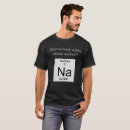 Suche nach natrium tshirts Witz