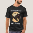 Suche nach honigdachs tshirts Einfach