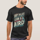 Suche nach vogelbeobachtung tshirts Vogelvogel