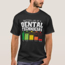 Suche nach zahntechniker tshirts Job