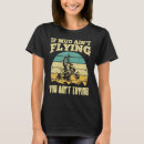 Suche nach matsch tshirts Fliegt