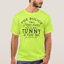 Suche nach lustige polizei tshirts Polizeibeamte
